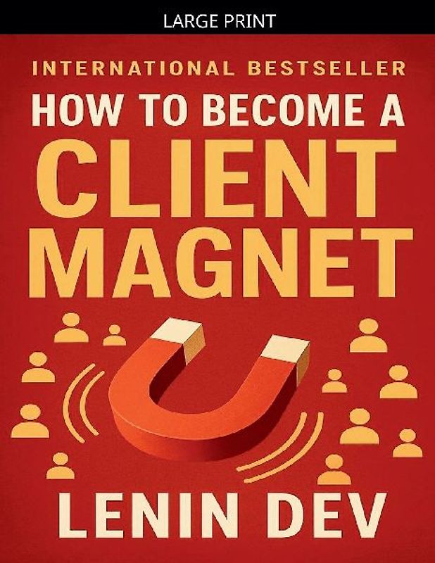 How to Become a Client Magnet