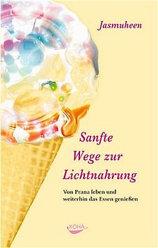 Sanfte Wege zur Lichtnahrung