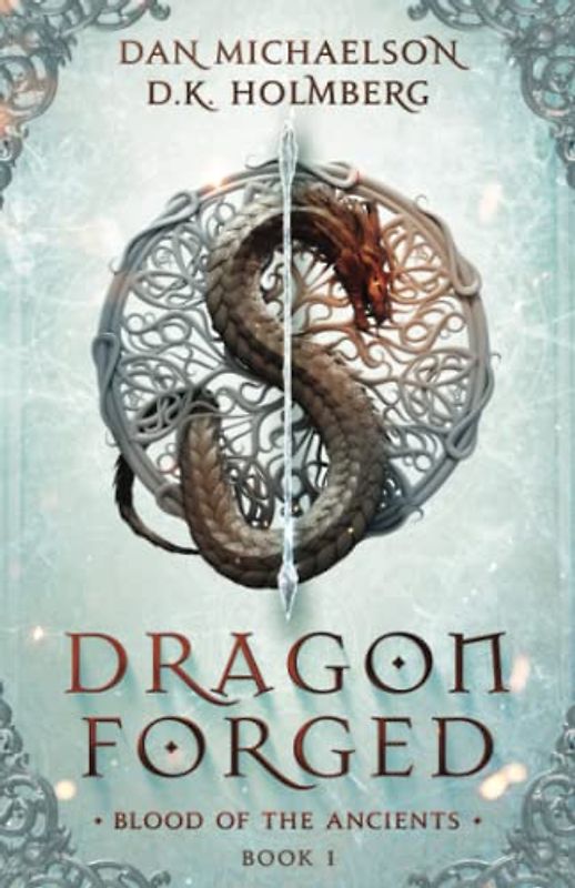 Dragon Forged (Blood of the Ancients, Band 1)