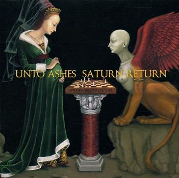 Unto Ashes - Saturn Return