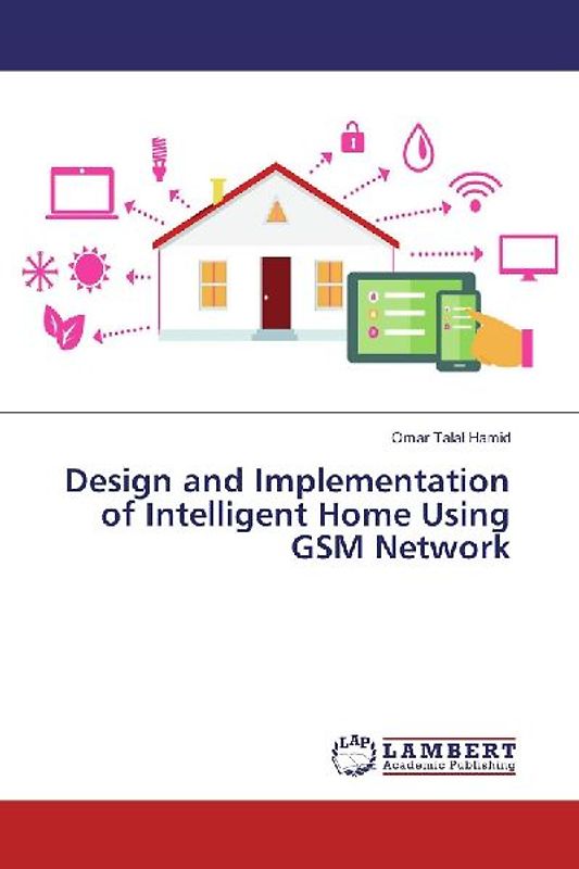 Design and Implementation of Intelligent Home Using GSM Network