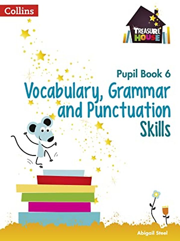 Treasure House - Vocabulary, Grammar and Punctuation Pupil Book 6