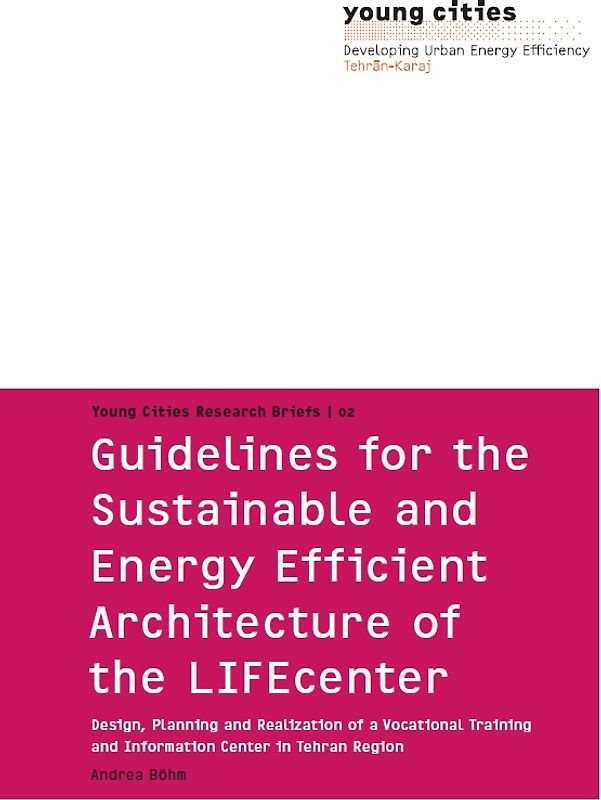 Guidelines for the Sustainable and Energy Efficient Architecture of the LIFEcenter