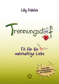 Trennungsdoof ist dein Ratgeber bei Liebeskummer & Neuanfang – mit Soforthilfe, Abgrenzungsstrategien, To-do-Listen & Mutmach-Tipps für Frauen und Männer.