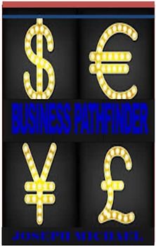 BUSINESS PATHFINDER: The Power of Overcoming Business Challenges