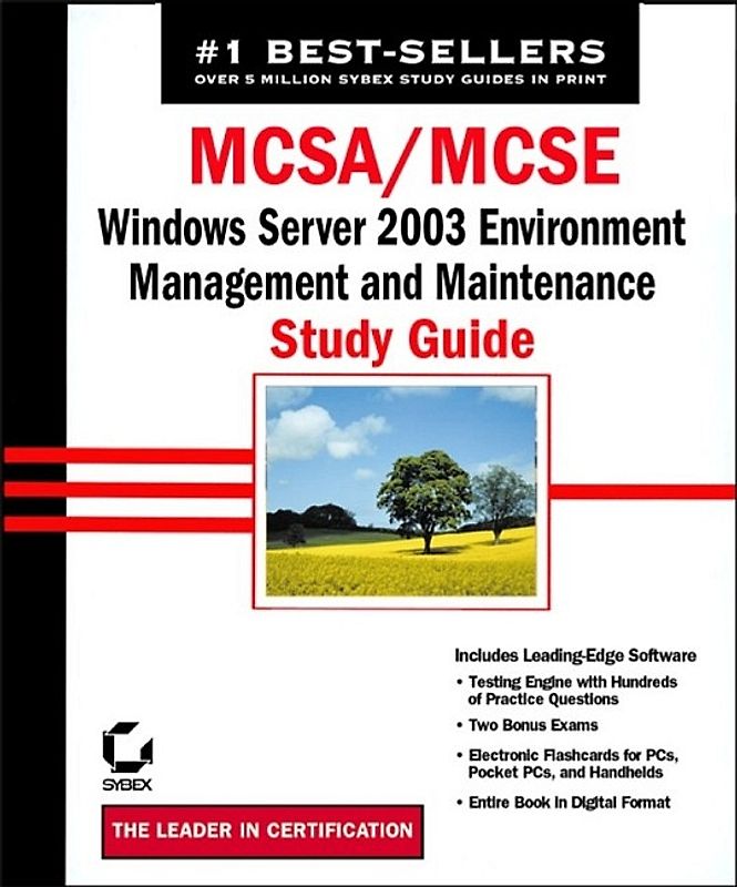 MCSA/MCSE: Windows Server 2003 Environment Management and Maintenance Study Guide