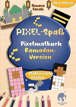 Pixel-Spaß: Pixelmalbuch - Ramadan Version