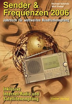 Sender und Frequenzen 2006. Jahrbuch für weltweiten Rundfunkempfang. 23. Jahrgang