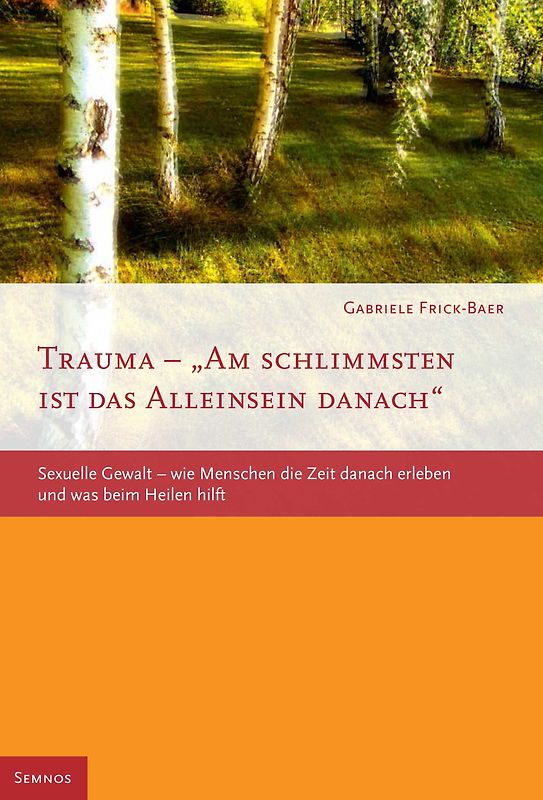 Trauma - Am schlimmsten ist das Alleinsein danach