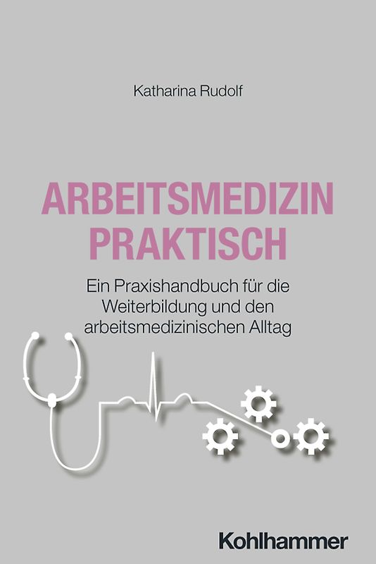 Arbeitsmedizin praktisch