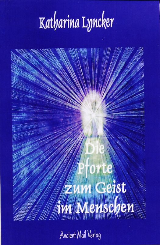 Die Pforte zum Geist im Menschen