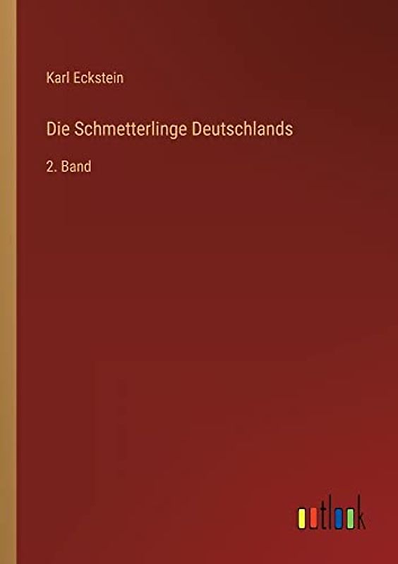 Die Schmetterlinge Deutschlands: 2. Band