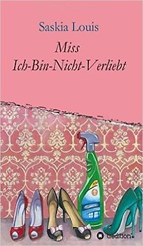 Miss Ich-Bin-Nicht-Verliebt