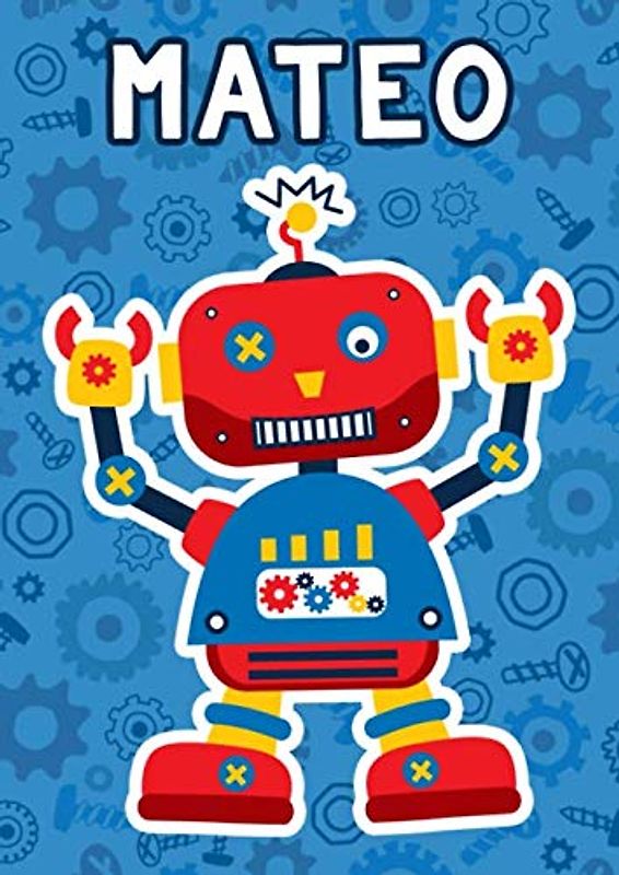 Mateo: Cooles personalisiertes Roboter Malbuch zum malen, zeichnen, kritzeln, schreiben in DIN A4, 100 Seiten Kritzelmalbuch