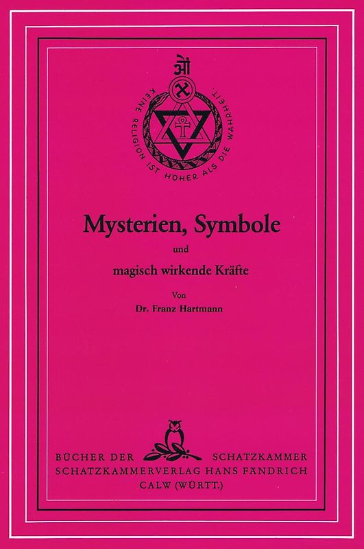 Mysterien, Symbole und magisch wirkende Kräfte