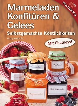 Marmeladen, Konfitüren & Gelees
