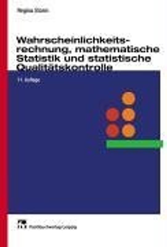 Wahrscheinlichkeitsrechnung, mathematische Statistik und statistische Qualitätskontrolle