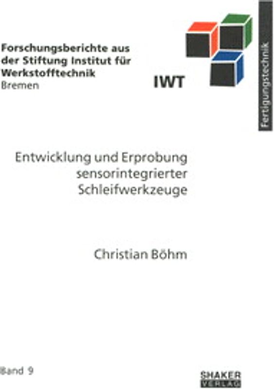 Entwicklung und Erprobung sensorintegrierter Schleifwerkzeuge