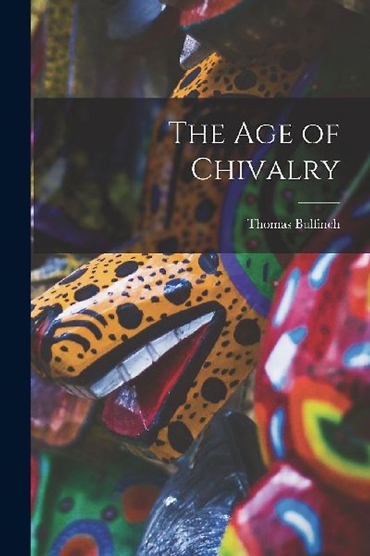 The Age of Chivalry