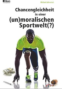Chancengleichheit in einer (un)moralischen Sportwelt(?)