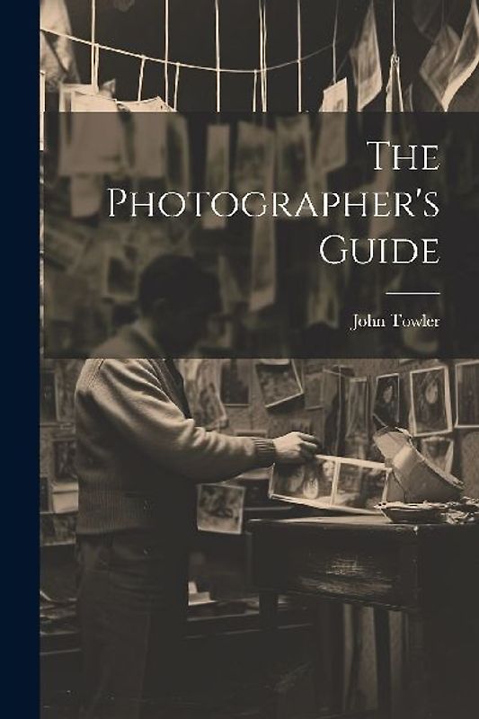 The Photographer's Guide