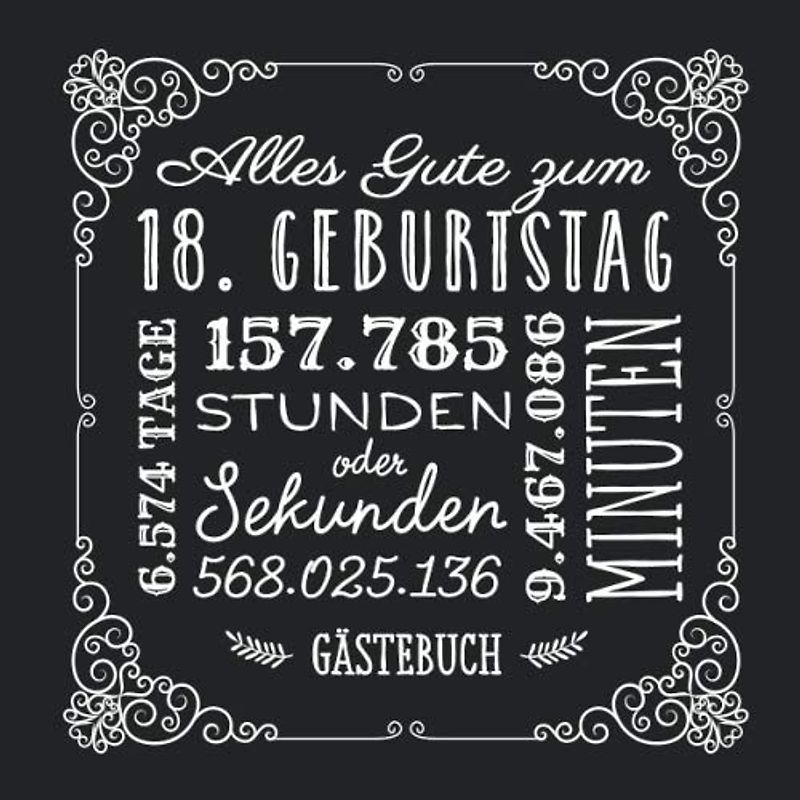 Alles Gute zum 18. Geburtstag: Gästebuch zum 18.Geburtstag für Mann oder Frau - 18 Jahre Geschenkidee & Vintage Deko Schwarz - Buch für Glückwünsche und Fotos der Gäste