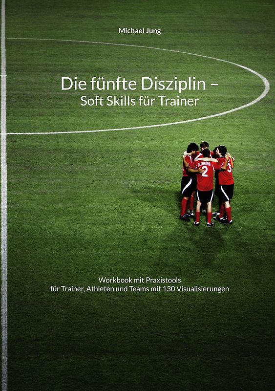 Die fünfte Disziplin - Soft Skills für Trainer