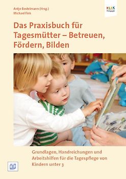 Das Praxisbuch für Tagesmütter - Betreuen, Fördern, Bilden