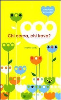 Chi cerca e chi trova?