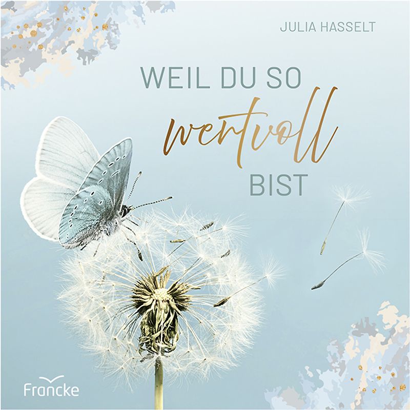 Weil du so wertvoll bist