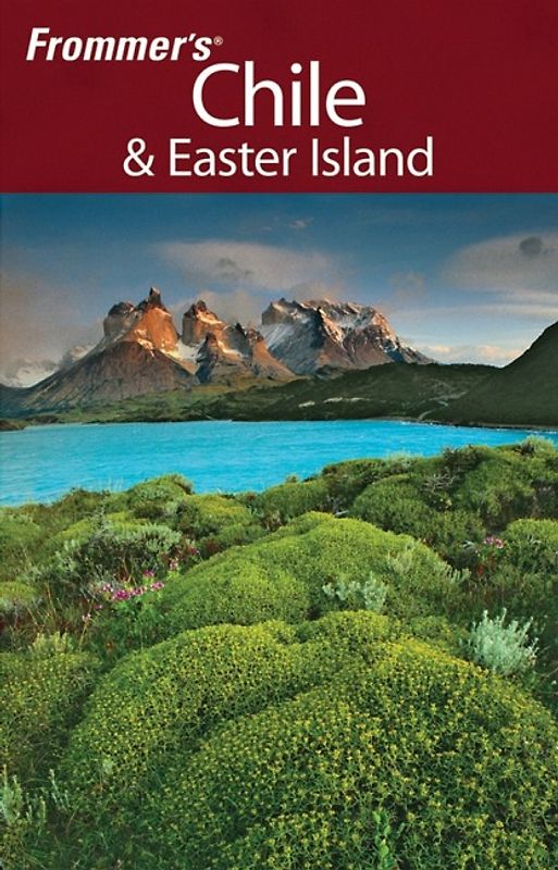Frommer's Chile & Easter Island, 1st Edition