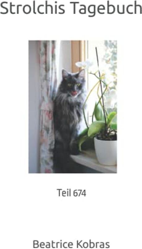Strolchis Tagebuch: Teil 674