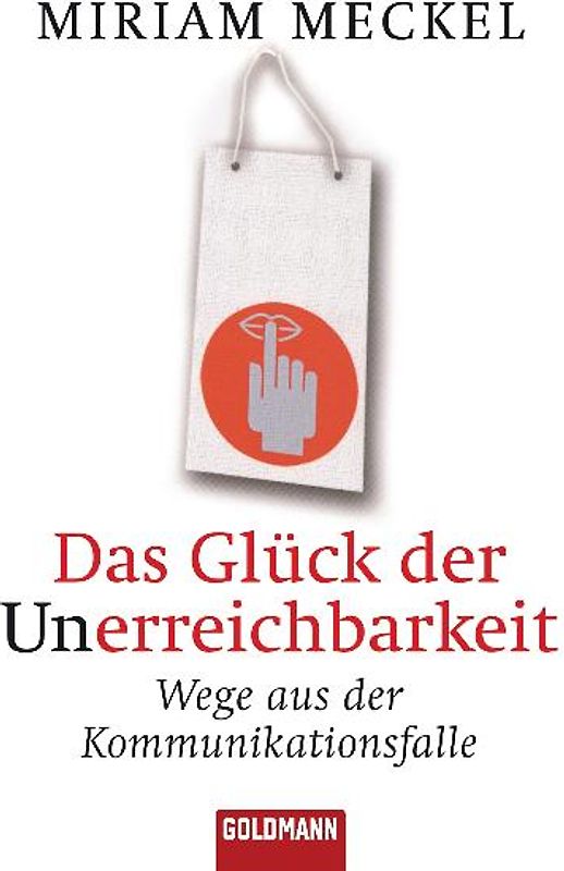 Das Glück der Unerreichbarkeit
