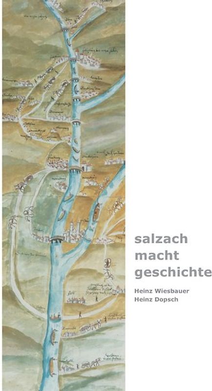 „salzach – macht – geschichte“