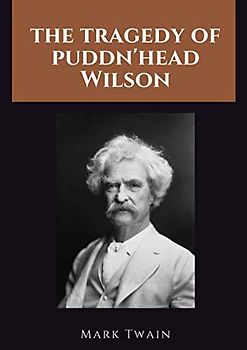 The Tragedy of Puddn’head Wilson