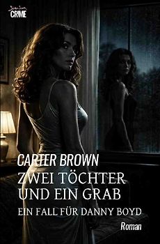 Zwei Töchter und ein Grab - Ein Fall für Danny Boyd