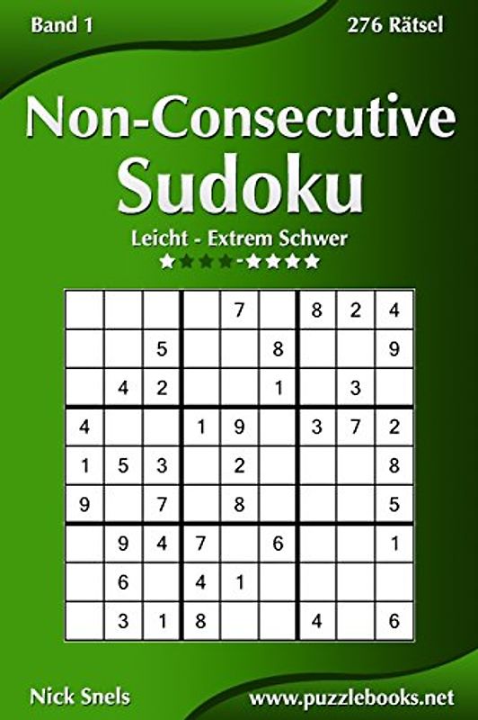 Non-Consecutive Sudoku - Leicht bis Extrem Schwer - Band 1 - 276 Rätsel