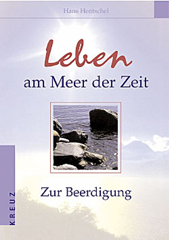 Leben am Meer der Zeiten. Zur Beerdigung