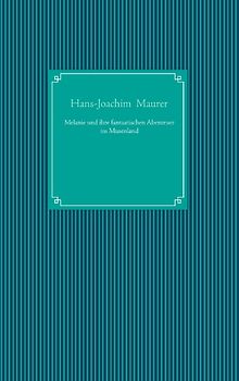 Melanie und ihre fantastischen Abenteuer im Musenland