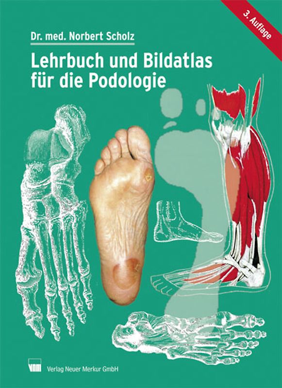 Lehrbuch und Bildatlas für die Podologie
