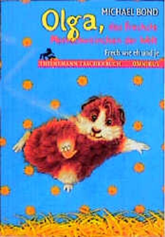 Olga, das frechste Meerschweinchen der Welt