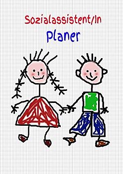 Sozialassistent/In Planer: Einschreibbuch - Tagebuch - Notebook - Kindertagesstätte - Informationen - Aktivitäten - Termine - schreiben