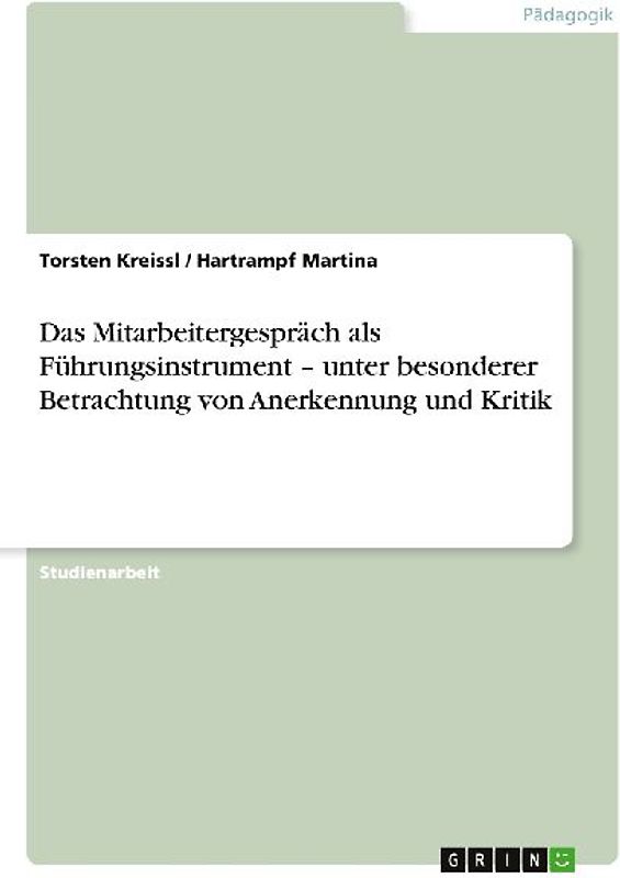 Das Mitarbeitergespräch als Führungsinstrument - unter besonderer Betrachtung von Anerkennung und Kritik
