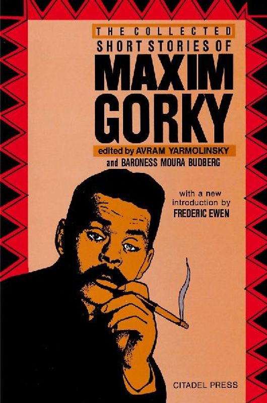 The Collected Short Stories of Maxim Gorky