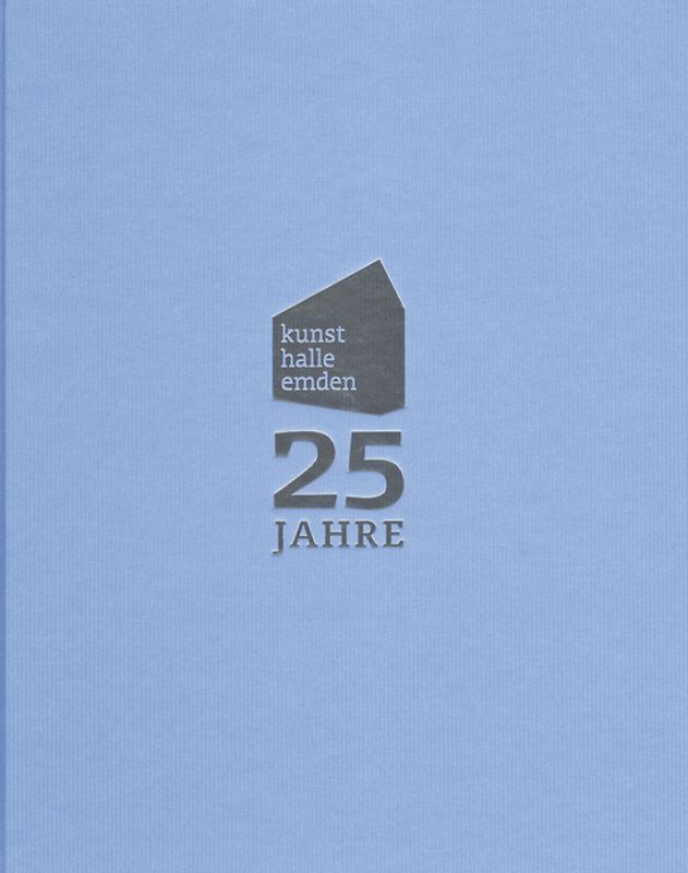 25 Jahre Kunsthalle Emden