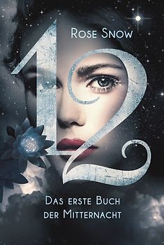 12 - Das erste Buch der Mitternacht - Rose Snow [Taschenbuch]