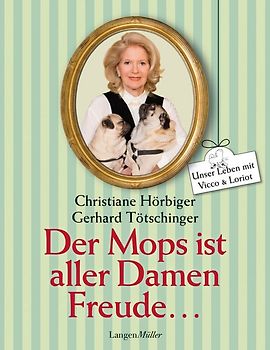 Der Mops ist aller Damen Freude