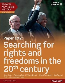 Edexcel AS/A Level History, Paper 1&2: Searching for rights and freedoms in the 20th century Student Book + ActiveBook, m. 1 Beilage, m. 1 Online-Zugang (Edexcel GCE History 2015)