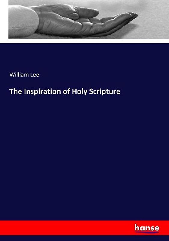 The Inspiration of Holy Scripture