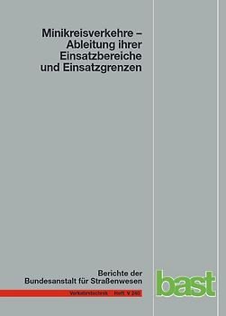 Minikreisverkehre - Ableitung ihrer Einsatzbereiche und Einsatzgrenzen